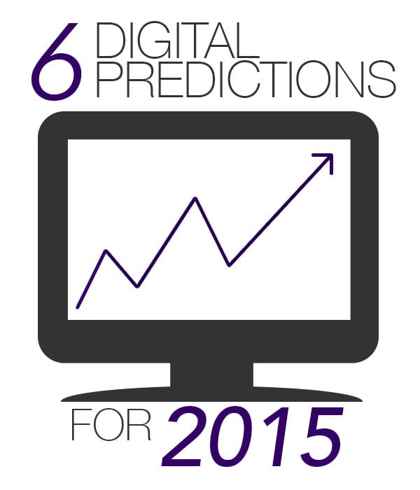 6 Digital Predictions for 2015